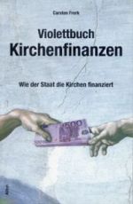 Carsten Frerk: Violettbuch Kirchenfinanzen